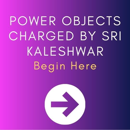 >> Explore Power Objects Charged by Sri Kaleshwar