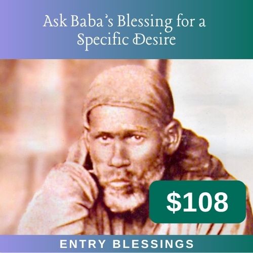 Ask Baba's Blessing for a Specific Desire, $108