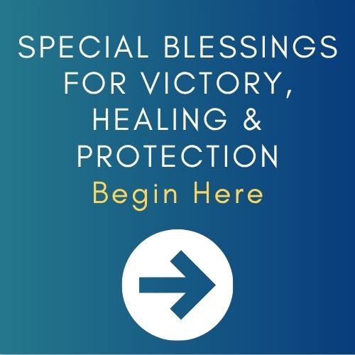 This Ends Special Blessings to Connect to Mother >> Begin Blessings for Victory, Healing & Protection