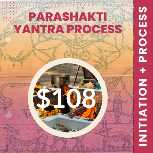 Parashakti Yantra Process